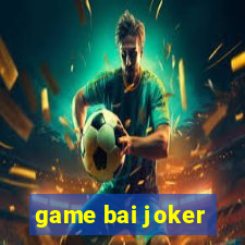 game bai joker