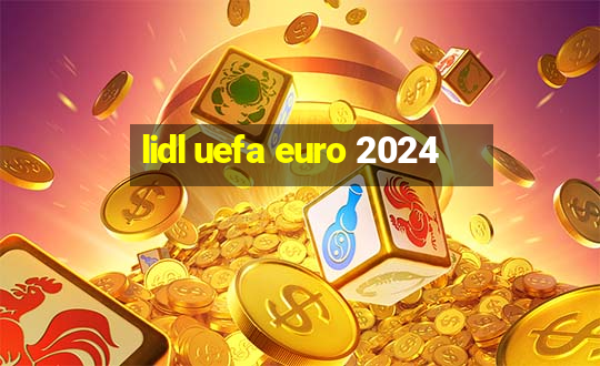 lidl uefa euro 2024