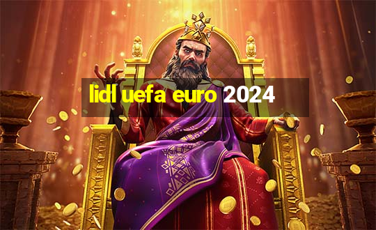 lidl uefa euro 2024