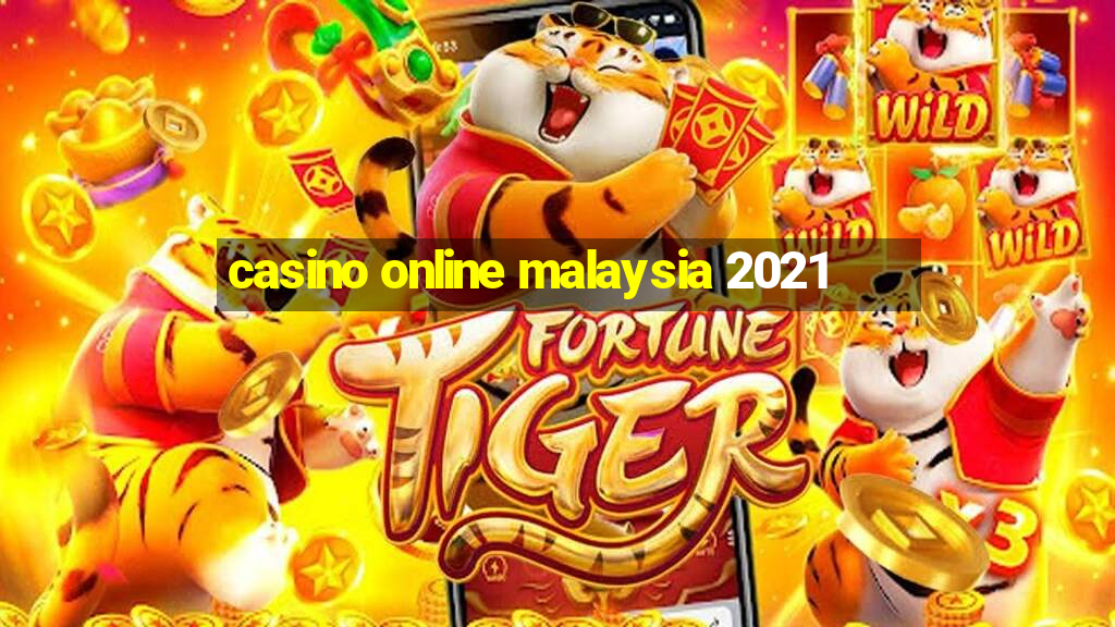 casino online malaysia 2021