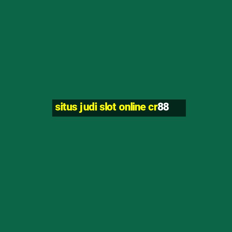 situs judi slot online cr88