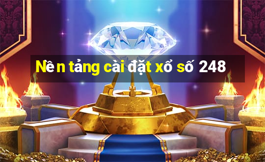 Nền tảng cài đặt xổ số 248