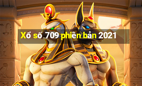 Xổ số 709 phiên bản 2021