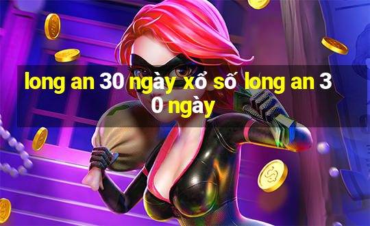 long an 30 ngày xổ số long an 30 ngày