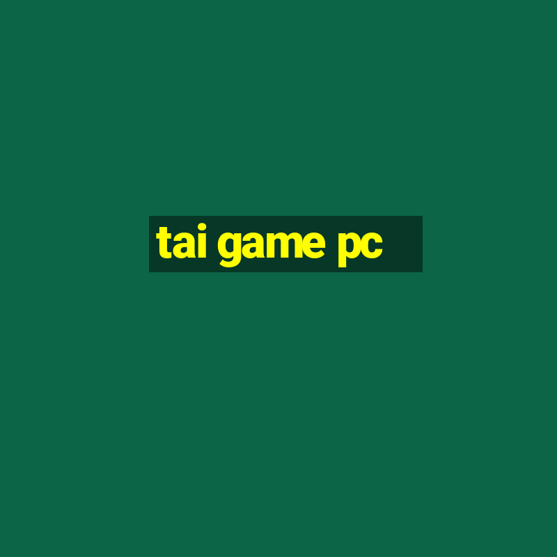 tai game pc