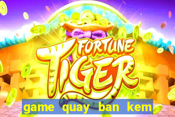 game quay ban kem o bai bien