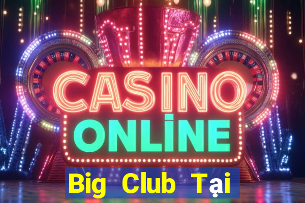 Big Club Tại Game Bài B52