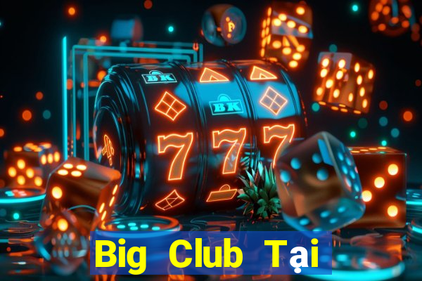 Big Club Tại Game Bài B52