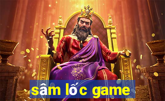 sâm lốc game