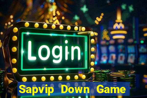 Sapvip Down Game Bài Vui