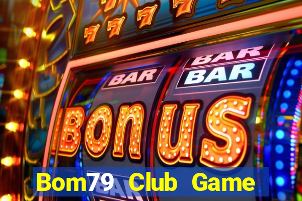 Bom79 Club Game Bài Las Vegas