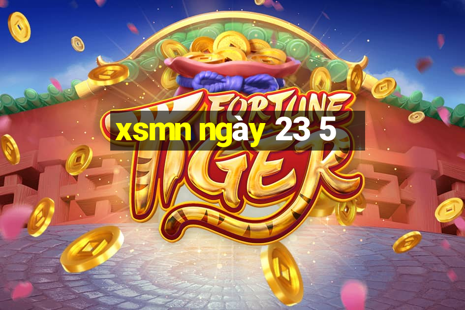 xsmn ngay 23 5