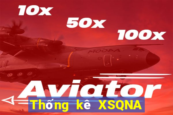 Thống kê XSQNA ngày thứ sáu