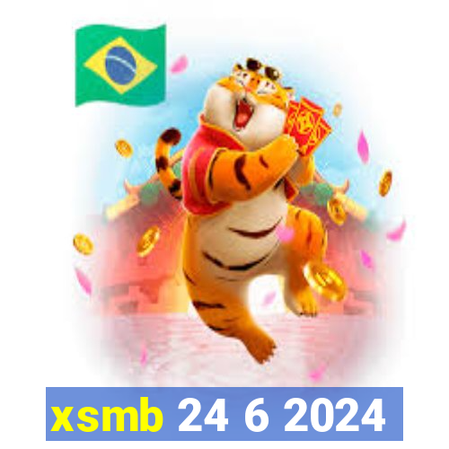 xsmb 24 6 2024