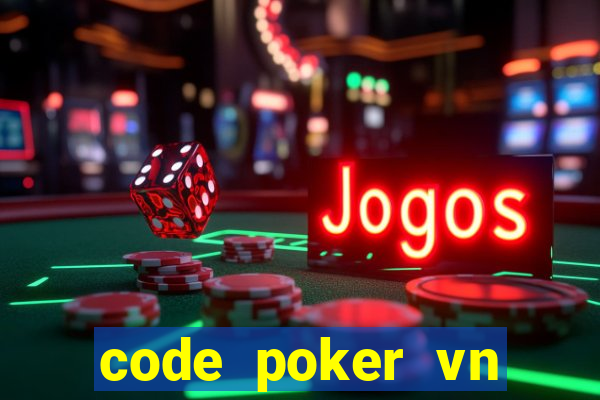 code poker vn mậu binh