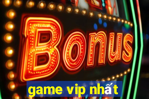 game vip nhat