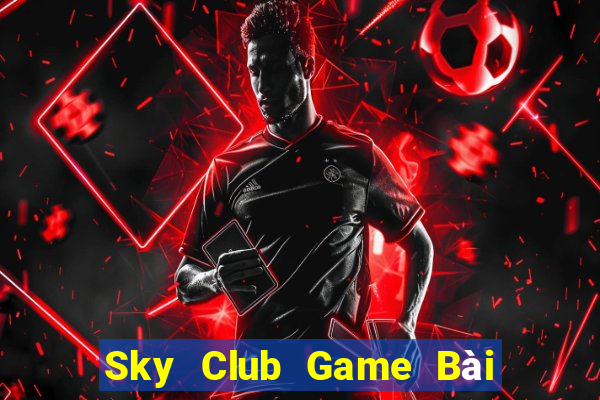 Sky Club Game Bài Las Vegas