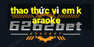 thao thức vì em karaoke