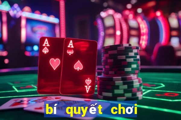 bí quyết chơi poker giỏi