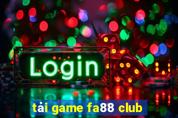 tải game fa88 club