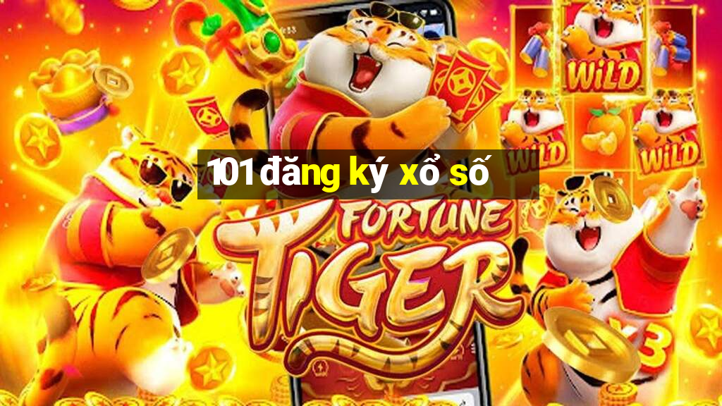 101 đăng ký xổ số