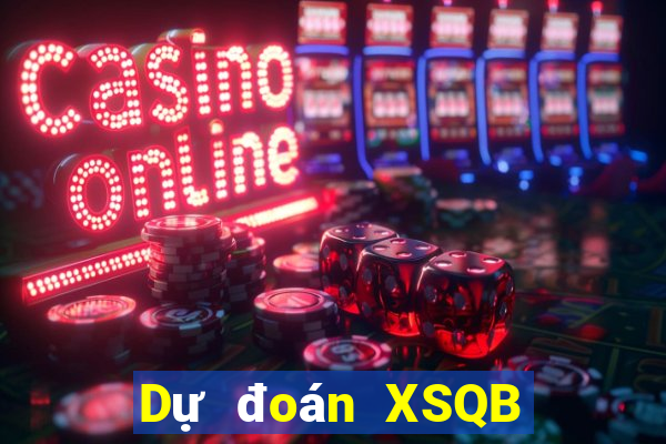 Dự đoán XSQB ngày 2