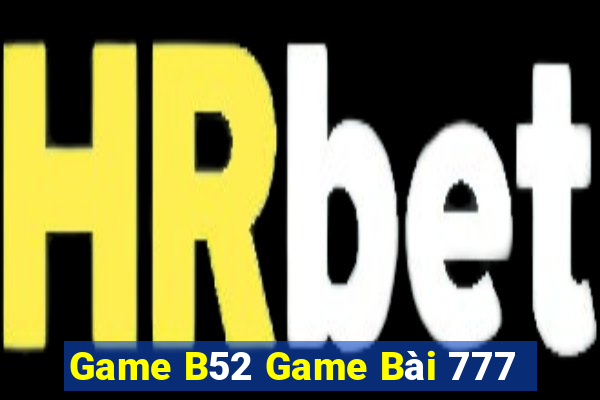 Game B52 Game Bài 777