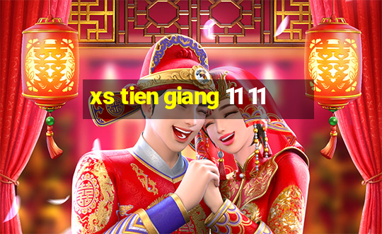 xs tien giang 11 11