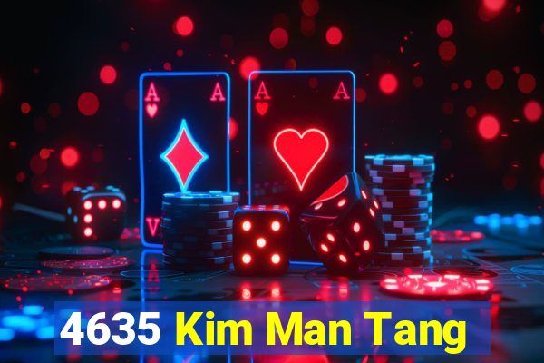 4635 Kim Man Tang