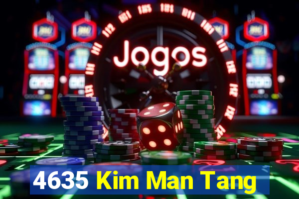 4635 Kim Man Tang