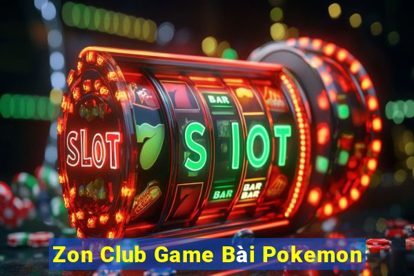 Zon Club Game Bài Pokemon