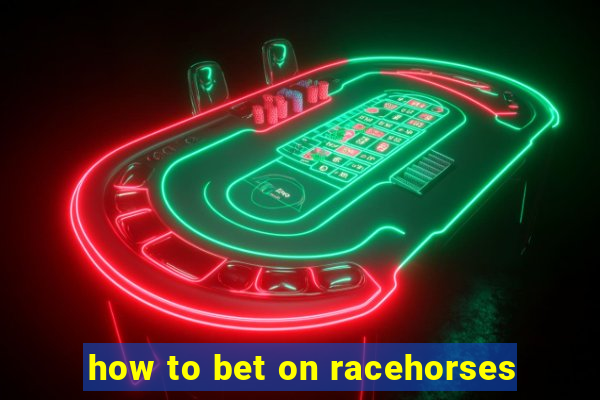 how to bet on racehorses