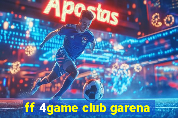 ff 4game club garena