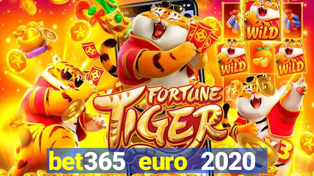 bet365 euro 2020 free bet