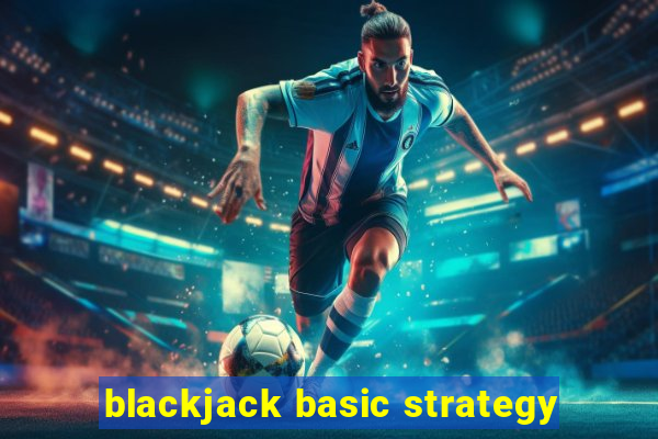 blackjack basic strategy