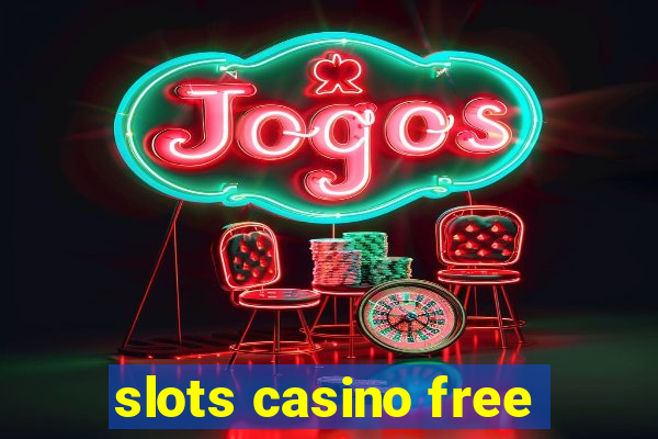 slots casino free