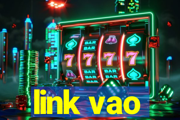 link vao