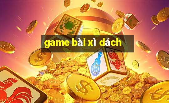 game bai xi dach