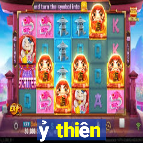 ỷ thiên