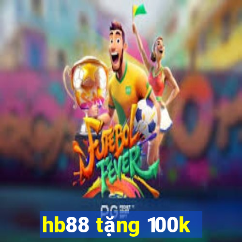 hb88 tặng 100k