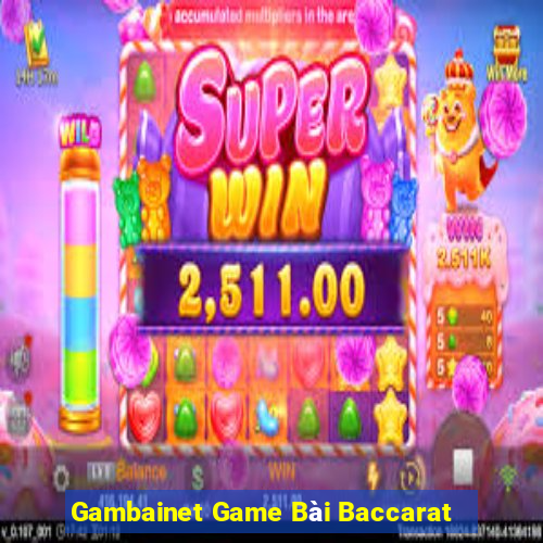 Gambainet Game Bài Baccarat