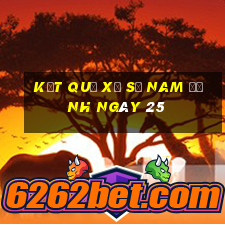 kết quả Xổ Số Nam Định ngày 25