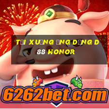 Tải xuống ứng dụng d88 Honor