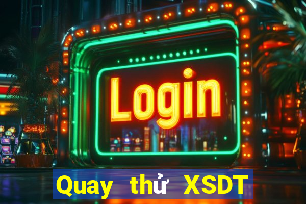 Quay thử XSDT ngày 19