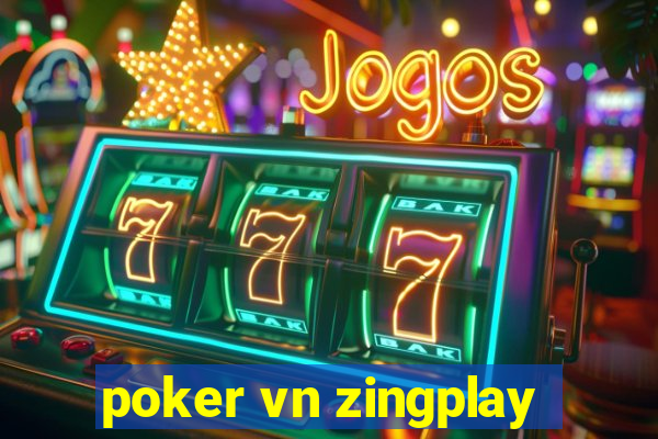 poker vn zingplay