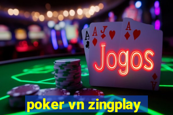 poker vn zingplay