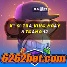 xổ số trà vinh ngày 8 tháng 12