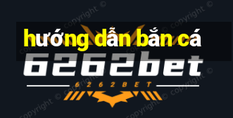 hướng dẫn bắn cá