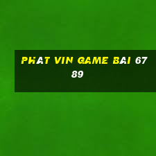 Phát Vin Game Bài 6789