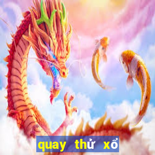 quay thử xổ số ngày mai